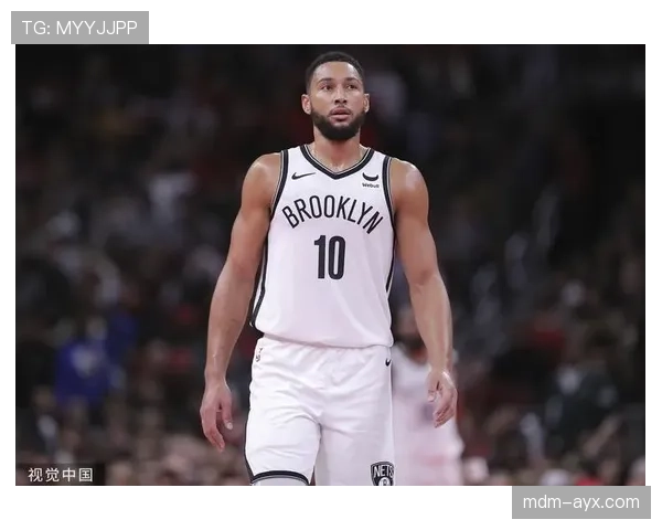 西蒙斯无球切入效率提升，改变篮网进攻结构